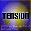 DJ Ultimate Bass Aka Nick'O - Tension (feat. Sam Vince) - Single